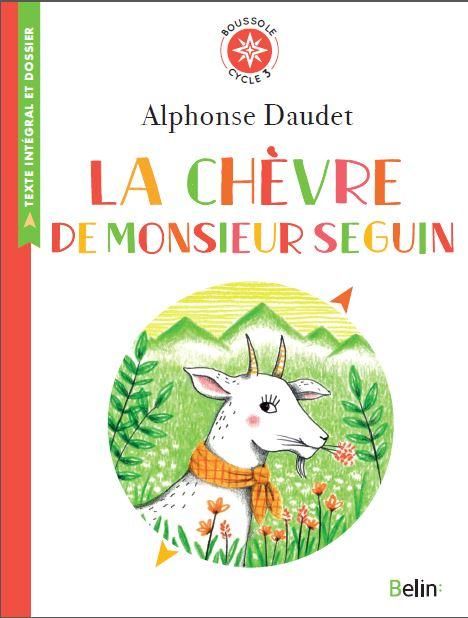 Emprunter La chèvre de Monsieur Seguin. Texte intégral et dossier (Cycle 3) livre