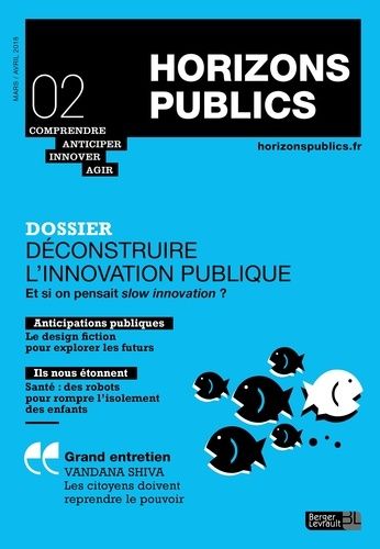 Emprunter Horizons publics N° 2, mars-avril 2018 : Déconstruire l'innovation publique. Et si on pensait slow i livre