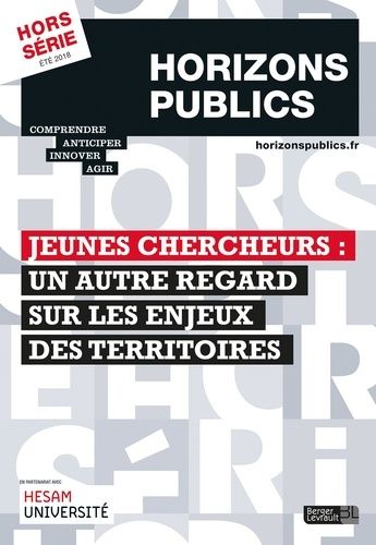 Emprunter Horizons publics Hors-série Eté 2018 : Jeunes chercheurs : Un autre regard sur les enjeux des territ livre