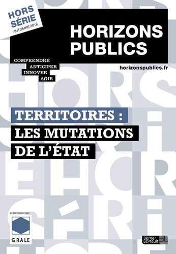 Emprunter Horizons publics Hors-série Automne 2018 : Territoires : les mutations de l'Etat livre