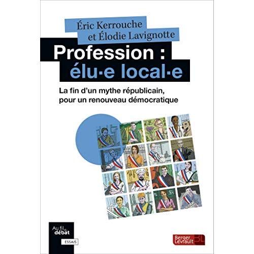 Emprunter Profession : élu-e local-e. La fin d'un mythe républicain, pour un renouveau démocratique livre