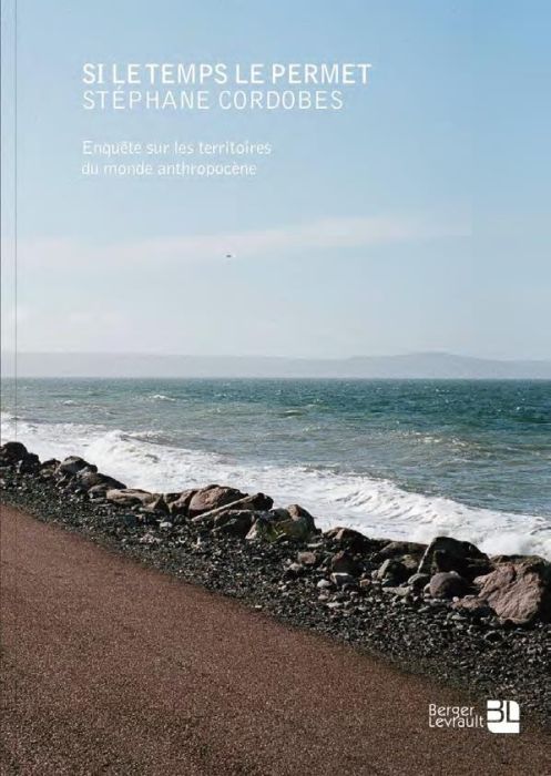 Emprunter Si le temps le permet. Enquête sur les territoires du monde anthropocène livre