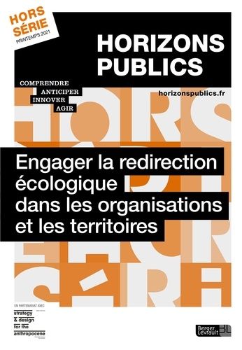 Emprunter Horizons publics Hors-série printemps 2021 : Engager la redirection écologique dans les organisation livre