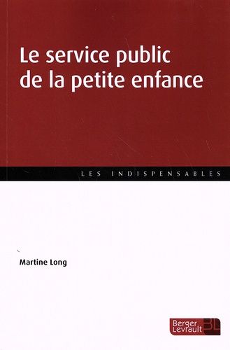 Emprunter Le service public de la petite enfance livre