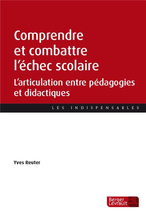 Emprunter COMPRENDRE ET COMBATTRE L'ECHEC SCOLAIRE - L'ARTICULATION ENTRE PEDAGOGIES ET DIDACTIQUES livre