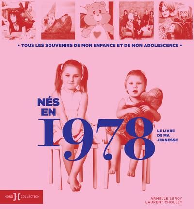 Emprunter Nés en 1978, le livre de ma jeunesse. Tous les souvenirs de mon enfance et de mon adolescence livre