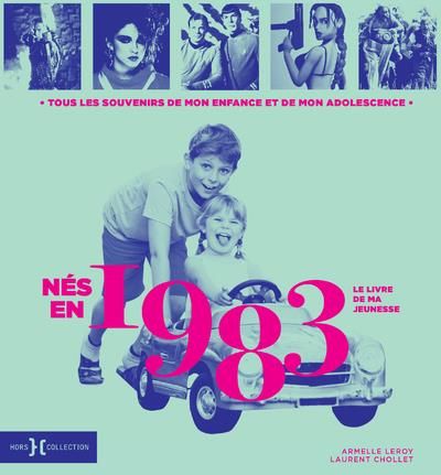 Emprunter Nés en 1983, le livre de ma jeunesse. Tous les souvenirs de mon enfance et de mon adolescence livre