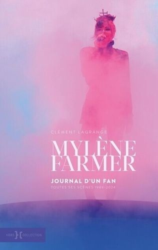 Emprunter Mylène Farmer, toutes les scènes livre