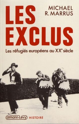 Emprunter Les exclus. Les réfugiés européens au XXe siècle livre