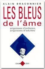 Emprunter Les bleus de l'âme. Angoisses d'enfance, angoisses d'adultes livre