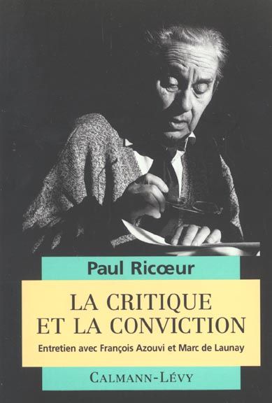 Emprunter La critique et la conviction. Entretien avec François Azouvi et Marc de Launay livre