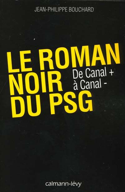 Emprunter Le roman noir du PSG livre