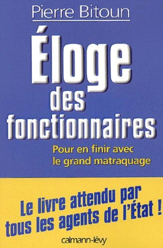 Emprunter Eloge des fonctionnaires. Pour en finir avec le grand matraquage ! livre