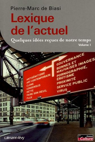 Emprunter Lexique de l'actuel. Quelques idées reçues de notre temps, volume 1 livre