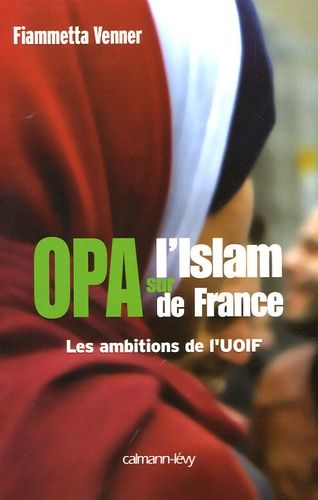 Emprunter OPA sur l'islam de France. Les ambitions de l'UOIF livre