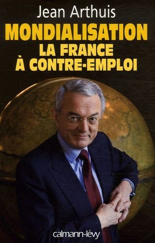 Emprunter Mondialisation. La France à contre-emploi livre