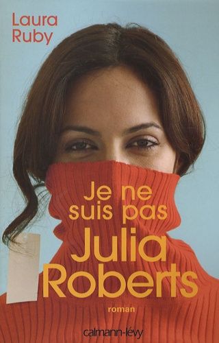 Emprunter Je ne suis pas Julia Roberts livre