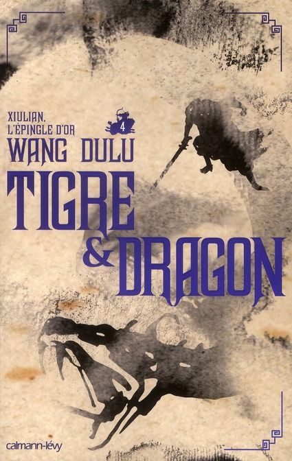 Emprunter Tigre et Dragon Tome 4 : Xiulian, l'épingle d'or livre