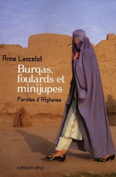 Emprunter Burqas, foulards et minijupes. Paroles d'Afghanes livre