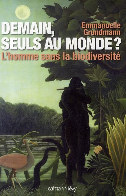 Emprunter Demain, seuls au monde ? L'homme sans la biodiversité livre