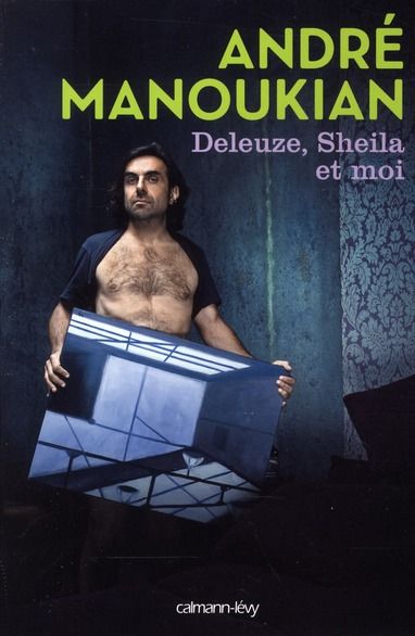 Emprunter Deleuze, Sheila et moi livre