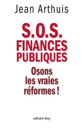 Emprunter S.O.S Finances publiques. Osons les vraies réformes ! livre