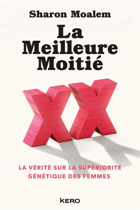 Emprunter La meilleure moitié. La vérité sur la supériorité génétique des femmes livre