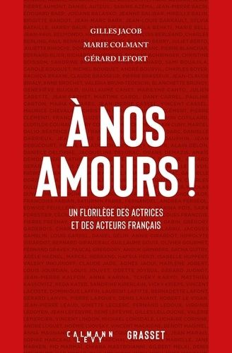 Emprunter A nos amours ! Un florilège des actrices et des acteurs français livre