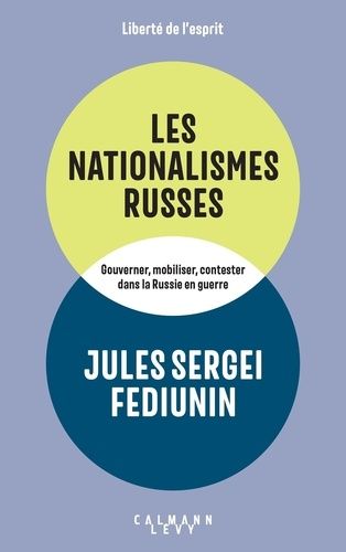 Emprunter Les Nationalismes russes. Gouverner, mobiliser, contester dans la Russie en guerre (2014-2024) livre