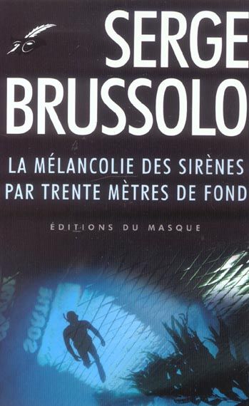 Emprunter La mélancolie des sirènes par trente mètres de fond livre