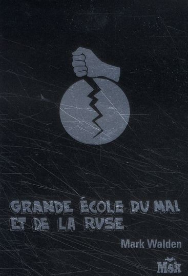 Emprunter Grande Ecole du mal et de la ruse Tome 1 livre