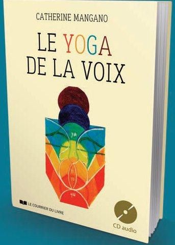 Emprunter Le yoga de la voix. Avec 1 CD audio livre