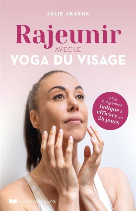 Emprunter Rajeunir avec le yoga du visage livre