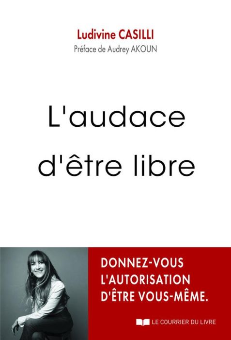 Emprunter L'audace d'être libre livre