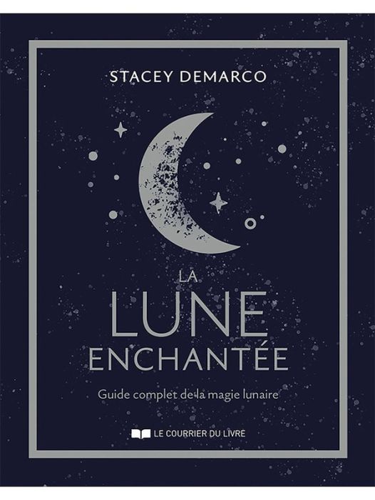 Emprunter La lune enchantée. Guide complet de la magie lunaire livre