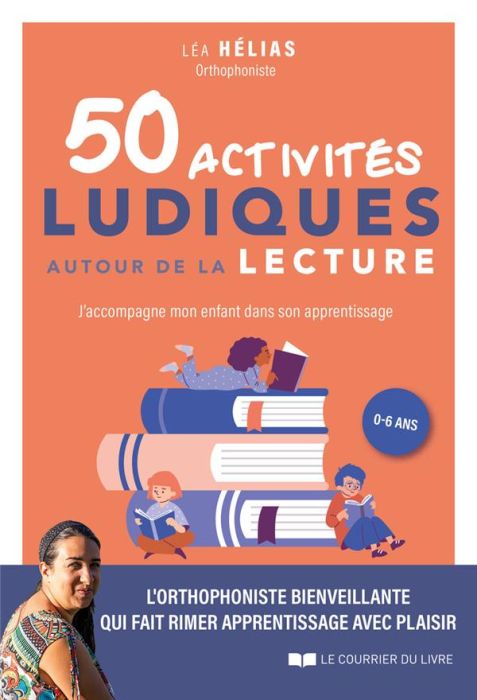 Emprunter 50 activités ludiques autour de la lecture. J'accompagne mon enfant dans son apprentissage livre