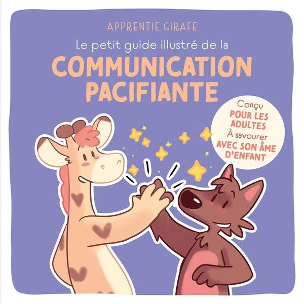 Emprunter Le petit guide illustré de la communication pacifiante livre