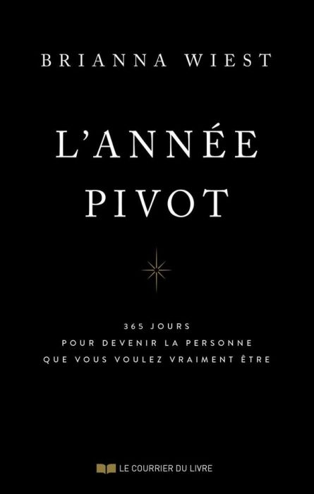 Emprunter L'année pivot. 365 jours pour devenir la personne que vous voulez vraiment être livre