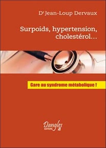 Emprunter Surpoids, hypertension, cholestérol... Gare au syndrome métabolique ! livre