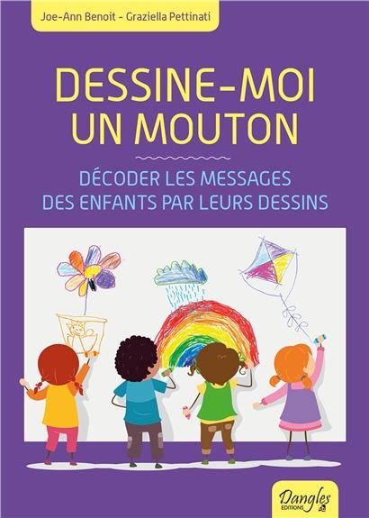 Emprunter Dessine-moi un mouton. Décoder les messages des enfants par leurs dessins livre