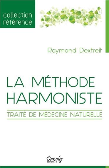 Emprunter La méthode harmoniste. Traité de médecine naturelle livre