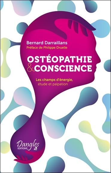 Emprunter Ostéopathie & conscience. Les champs d'énergie, étude et palpation livre