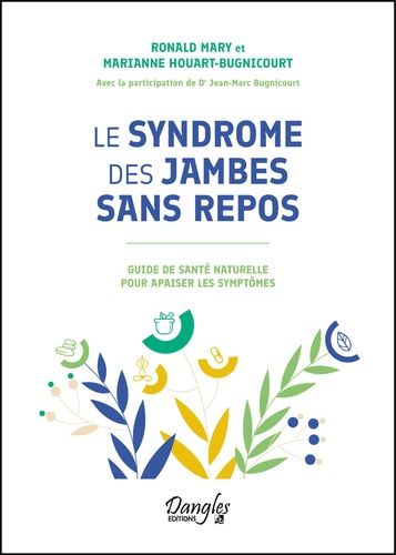 Emprunter Le syndrome des jambes sans repos. Guide de santé naturelle pour apaiser les symptômes livre