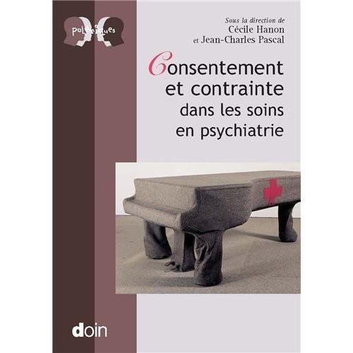 Emprunter Consentement et contrainte dans les soins psychiatriques livre