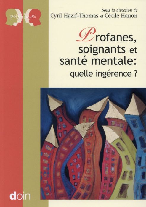 Emprunter Profanes, soignants et santé mentale : quelle ingérence ? livre