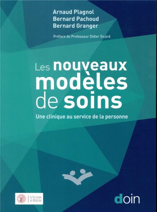 Emprunter Les nouveaux modèles de soins. Une clinique au service de la personne livre