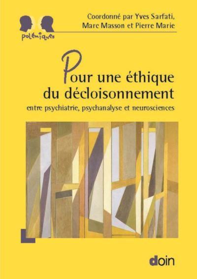 Emprunter Pour une éthique du décloisonnement. Entre psychiatrie, psychanalyse et neurosciences livre