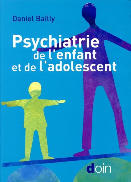 Emprunter Psychiatrie de l'enfant et de l'adolescent livre