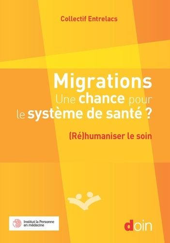 Emprunter Migrations. Une chance pour le système de santé ?. (Ré)humaniser le soin livre