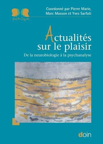 Emprunter Actualités sur le plaisir. De la neurobiologie à la psychanalyse livre